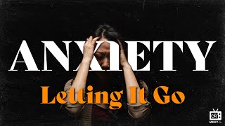 ANXIETY: Letting It Go | Dr. Dana Philossaint