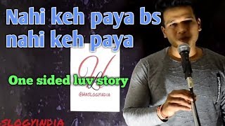 nahi keh paya | one sided love story