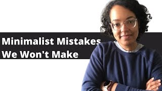 Don't Make These Minimalist Mistakes! But if you do, Let's Fix Them! (With help from Goodbye Things)