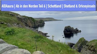 AIDAaura | Ab in den Norden Teil 6 | Schottland | Shetland & Orkneyinseln