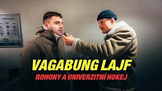 EP. VIII CELEBRITY NA UNIVERZITNÍM HOKEJI | VAGABUND LAJF