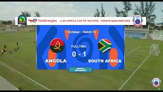 Angola 0 vs 1 South Africa- COSAFA #AFCONU20 Qualifiers- Semi-Finals HIGHLIGHTS