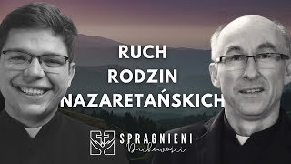 Czym jest Ruch Rodzin Nazaretańskich? | Spragnieni DUCHOWOŚCI [17]