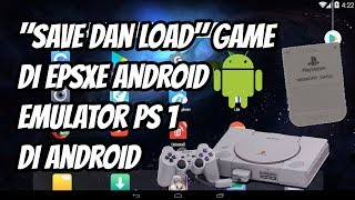 Cara Save dan Load Game di EPSXE Android, Emulator Playstation 1 di Android (smartphone/tablet)