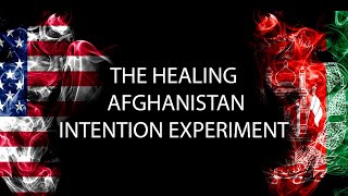 The Healing Afghanistan Intention Experiment with Lynne McTaggart