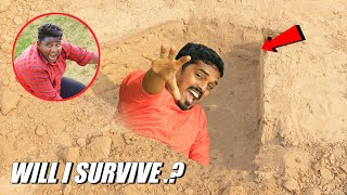 Buried Alive In 24 Hours | சவப்பெட்டி உள்ள உயிர் வாழ முடியுமா | Real Life Test | Gone Wrong