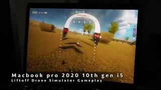 【Test Play】MacBook Pro 2020 13inch(10th gen i5) Liftoff Drone Simulator Gameplay