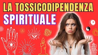 la Tossicodipendenza 😨 Spirituale