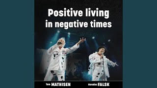 Positive living in negative times