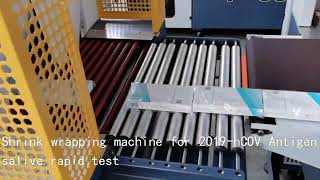 shrink  wrapping machine for 2019 nCOV Antigen Saliva Rapid test