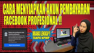 TUTORIAL CARA MENYIAPKAN AKUN PEMBAYARAN FACEBOOK PROFESIONAL TERBARU 2024 | #trending #tutorial