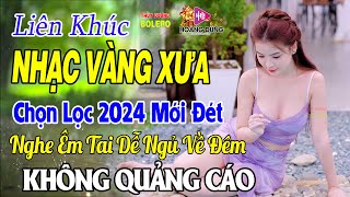 Bolero Nhạc Vàng Xưa Tuyển Chọn - LK Rumba Trữ Tình Hải Ngoại HAY NHẤT HIỆN NAY Nghe Êm Tai Dễ Ngủ