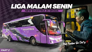 Liga Malan Senin Bersama Bis Single Glass🏁| Trip New Shantika 2C “Skoda” Kudus - Jakarta #Part2