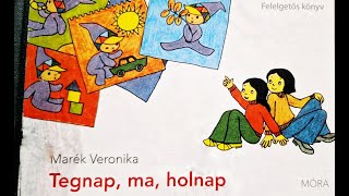 TEGNAP, MA, HOLNAP | Varázslatos mesék