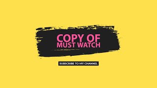 Copy of must watch