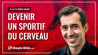 Devenir un sportif du cerveau : Interview de Jérôme Hoarau