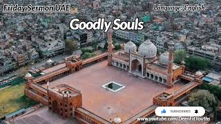 Goodly Souls | #English | Friday Sermon UAE | @DeenFitYouths