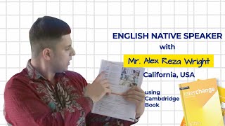 English Native Speaker with Mr. Alex Reza Wright