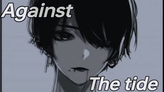 Nightcore- Against the Tide