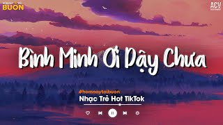 Bình Minh Ơi Dậy Chưa, Cafe Sáng Với Tôi Được Không.. Ai Chung Tình Được Mãi, Sầu Tương Tư