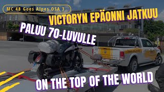 MC 48 Goes Alpes - Osa 3: Victoryn epäonni jatkuu