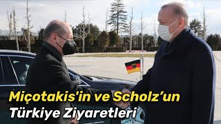 Miçotakis'in ve Scholz’un Türkiye Ziyaretleri, Ukrayna'daki Savaş ile Yoğunlaşan Diplomasi Trafiği