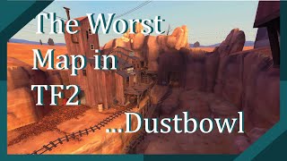 TF2s Worst Map, Dustbowl