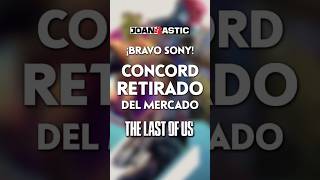 Concord es RETIRADO del mercado y los seguidores de #TheLastofUs 🌿 recordamos el cancelado ONLINE 🙈