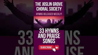 33 Hymns and Praise Songs - Hymns Released Weekly!