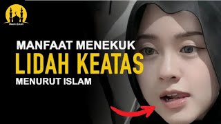 5 Kedahsyatan Menekuk Lidah Ke Atas Menurut Islam