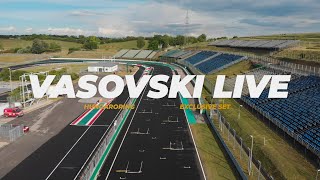 Vasovski Live - Hungaroring Exclusive Set