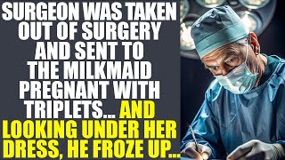 Surgeon Was Pulled From Surgery To See A Pregnant Farmer Expecting Triplets. Lifting Dress, He Fro