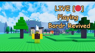 [LIVE 🔴] playing bordr revived again