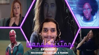 WANDAVISION EP 7 RECENSIONE, ANALISI, TEORIE E PARERE (IL VERO VILLAIN È ARRIVATO!)