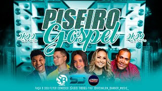 PISEIRO GOSPEL 2022 ESTILO SENSAÇÃO