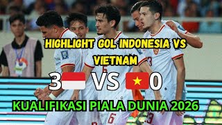 HIGHLIGHT GOL INDONESIA VS VIETNAM SEMALAM