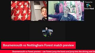 Biggest game of the season - Bournemouth vs Nottingham Forest preview