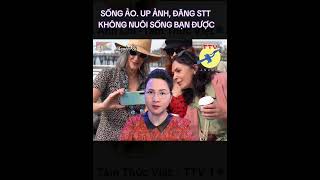 🎯 Sống ảo. Up ảnh, đăng status không nuôi sống bạn được