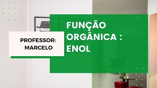 FUNÇÃO ORGÂNICA: ENOL