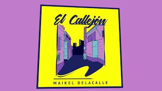 Maikel Delacalle - El Callejón (Lyric video)