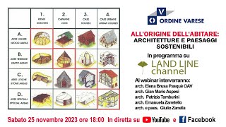 ALL'ORIGINE DELL'ABITARE: ARCHITETTURE E PAESAGGI SOSTENIBILI