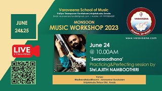 Swarasadhana  Practicing & Perfecting session by Shri Ajith Namboothiri | Monsoon Music Workshop