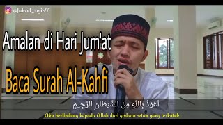 MUROTTAL SURAH AL-KAHFI || NAGHOM BAYYATI || AMALAN HARI JUM'AT