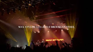 MAX STYLER NYE @ BROOKLYN STEEL