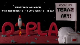 O!PLA 2022: TERAZ MY! - WARSZTATY ANIMACJI