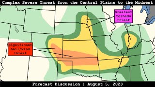 Forecast Discussion - August 5, 2023 - Complex Severe Threat from the Central Plains to the Midwest