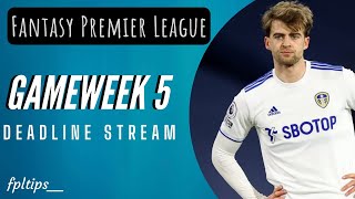 GAMEWEEK 5 DEADLINE STREAM | WILDCARD ACTIVE |  FANTASY PREMIER LEAGUE 2021/22