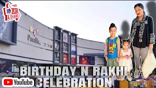 BIRTHDAY N RAKHI CELEBRATE || RAKHI SPECIAL || BIRTHDAY VLOG|| @soniginnyvlogs|| PACIFIC MALL ||