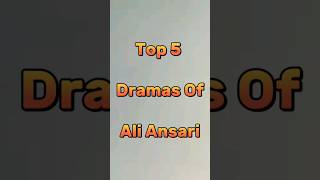 Top 5 Dramas Of Ali Ansari #aliansari #sabooraly #rangmehal #kasaidil #samjhauta #pakistanidrama