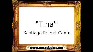 Tina - Santiago Revert Cantó [Marcha Mora]